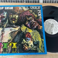 Lip Cream – Kill Ugly Pop LP